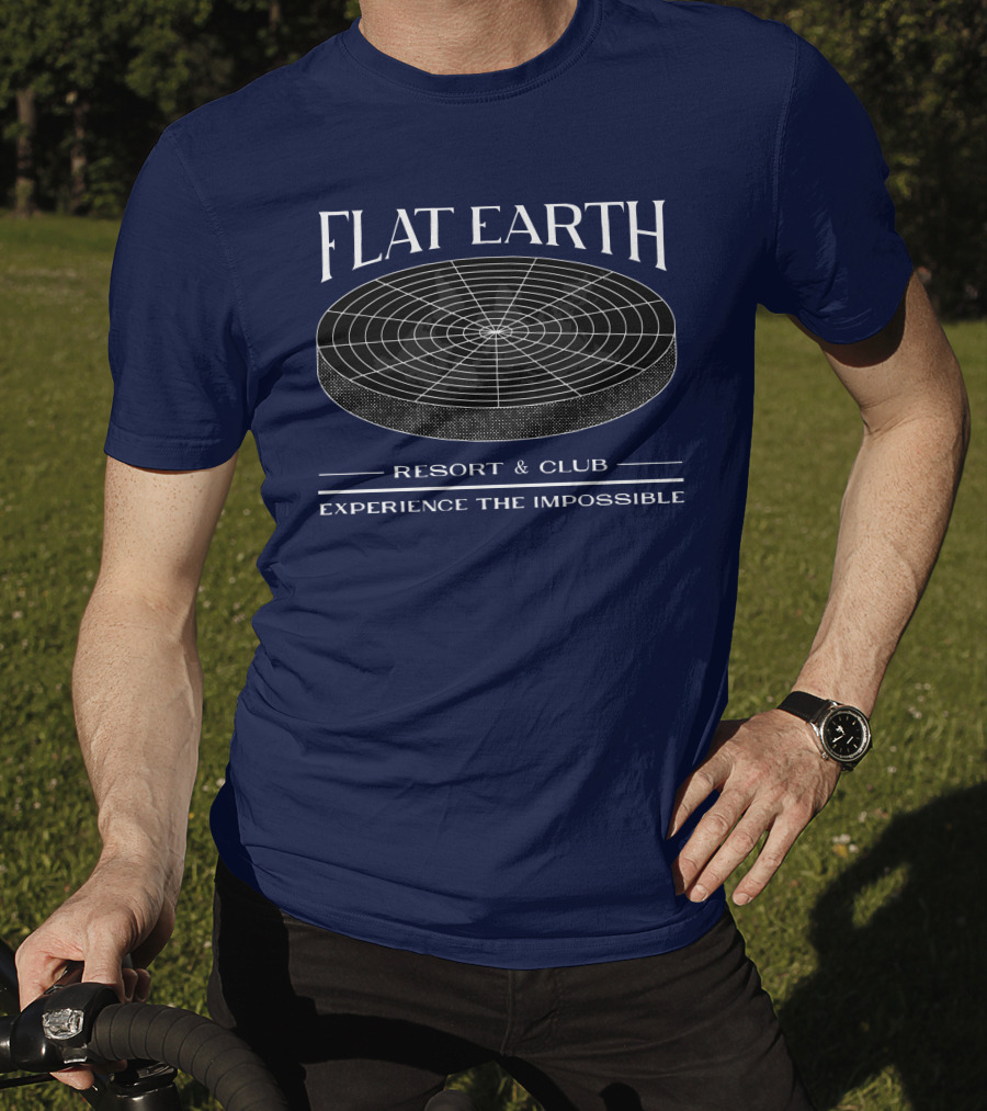 Flat Earth Resort And Club Experience The Impossible T-Shirt