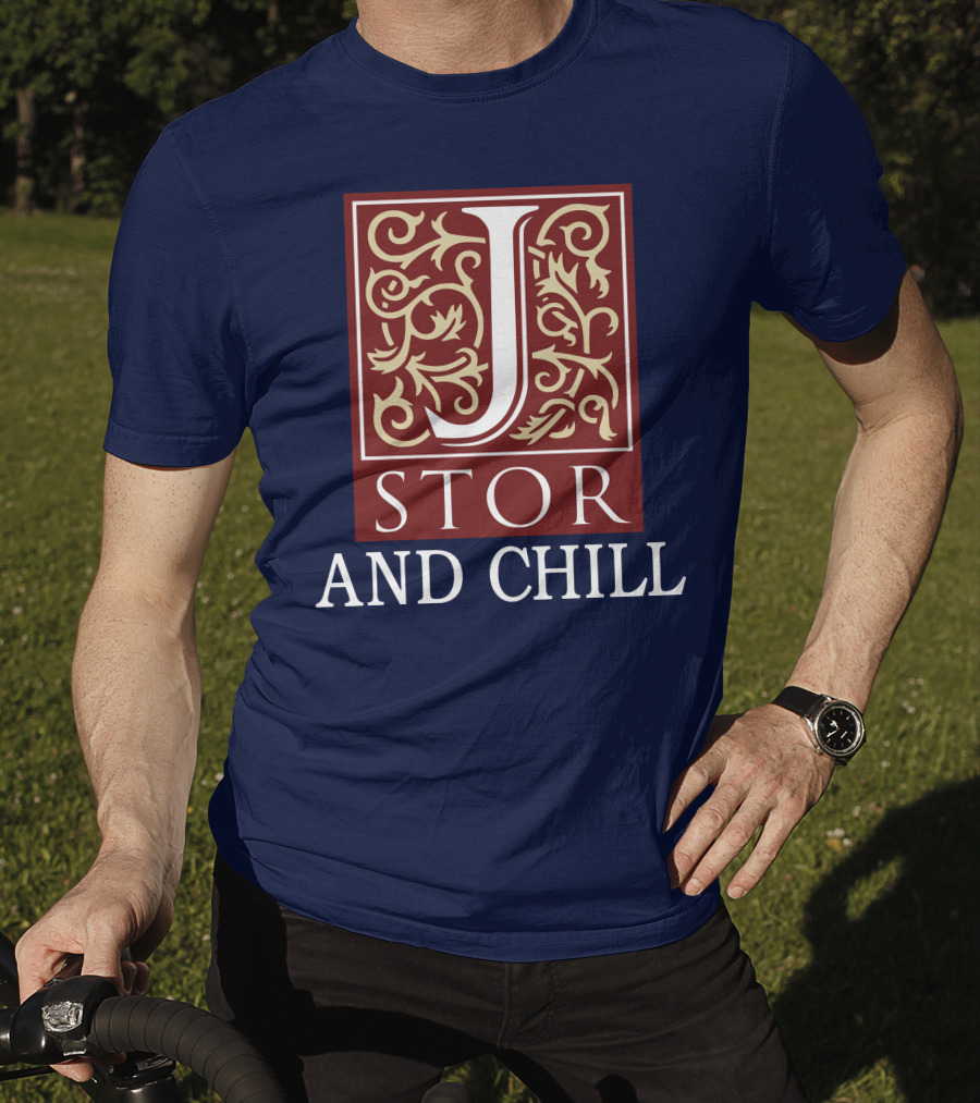 JSTOR And Chill T-Shirt