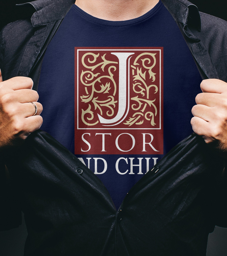 JSTOR And Chill T-Shirt