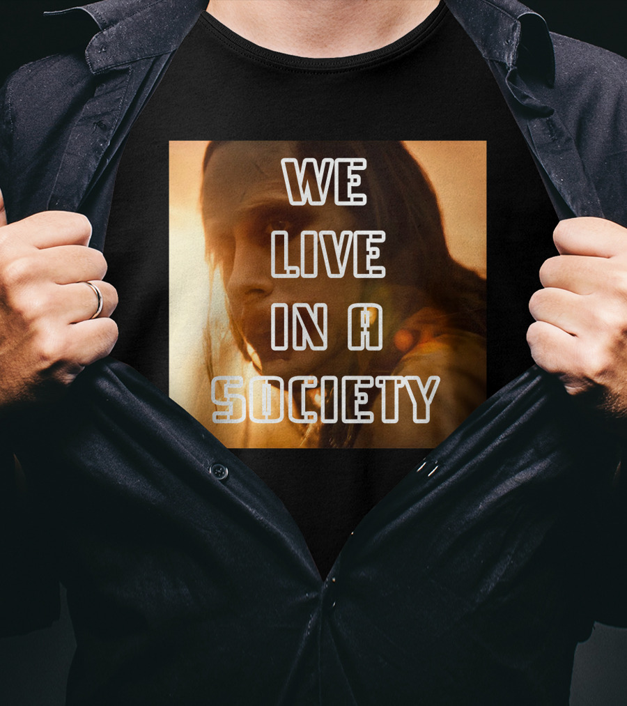 We Live In A Society Urban Reflection T-Shirt