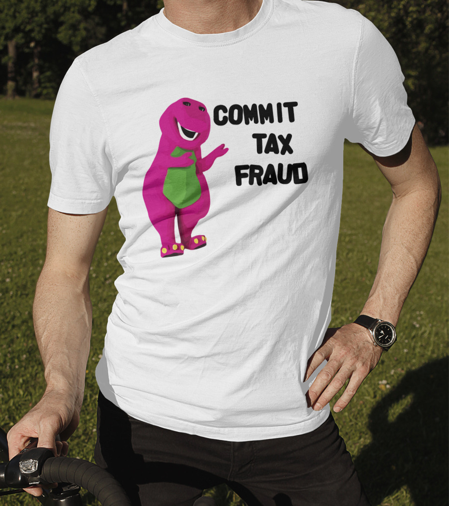 Commit Tax Fraud Barney Purple Dinosaur T-Shirt