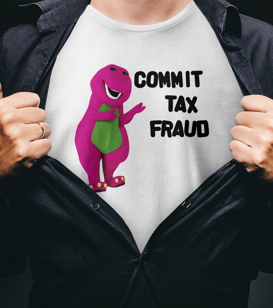 Commit Tax Fraud Barney Purple Dinosaur T-Shirt