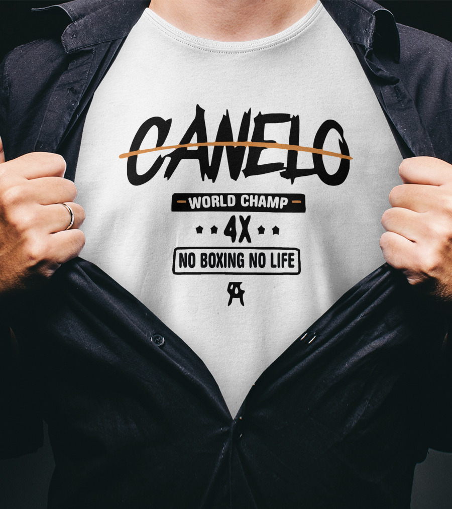 Canelo World Champ 4X No Boxing No Life T-Shirt