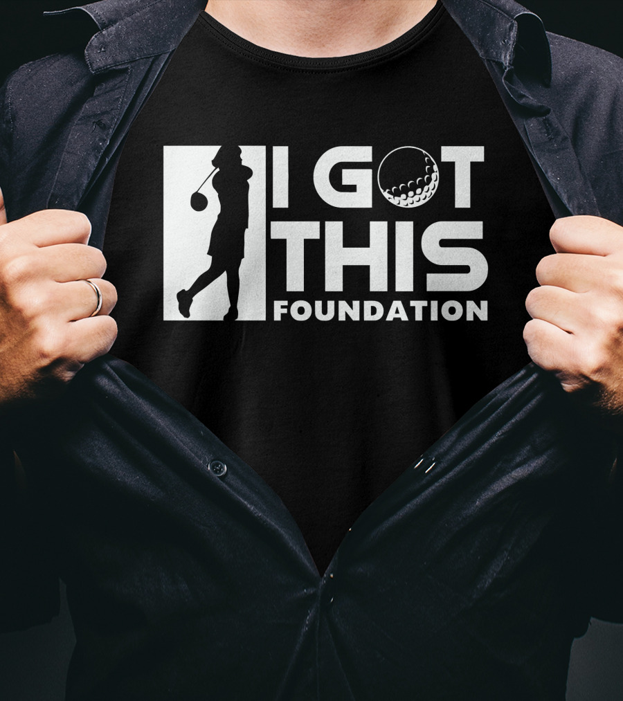 I Got This Foundation Golf Silhouette And Ball T-Shirt