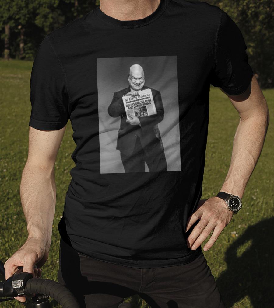 Paul Heyman Daily Tribune Reigns Stacks Edge And Daniel Bryan T-Shirt