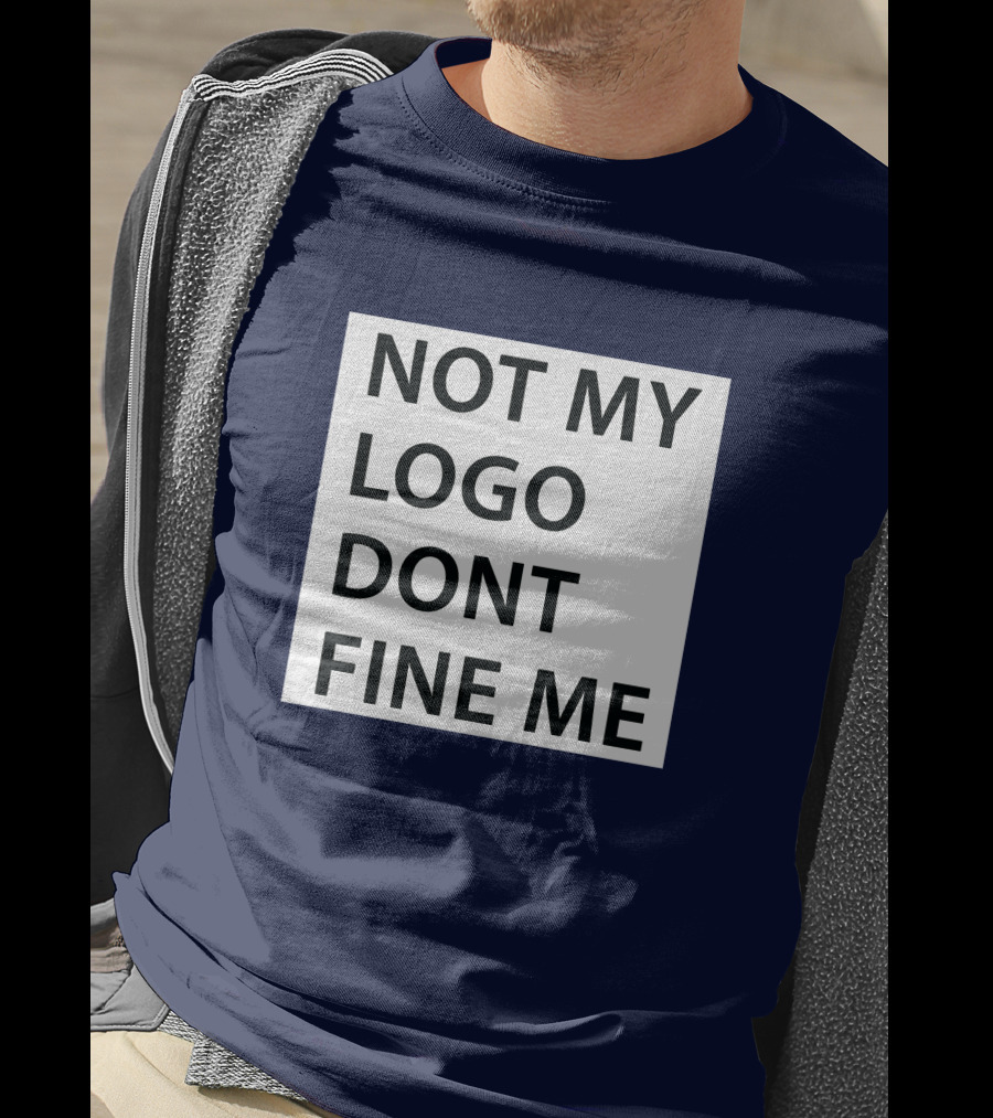 Not My Logo Dont Fine ME T-Shirt