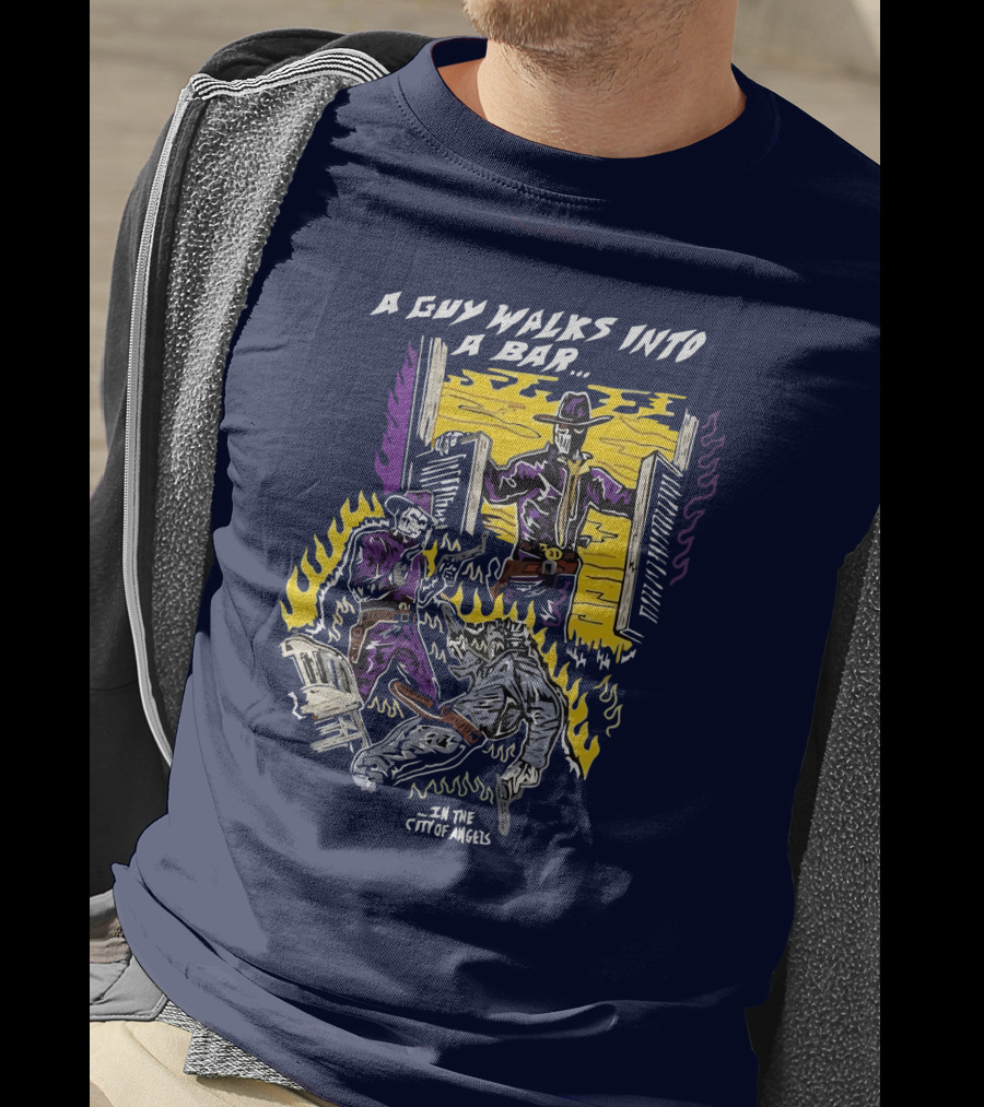 A Guy Walks Into A Bar In The City Of Angels T-Shirt