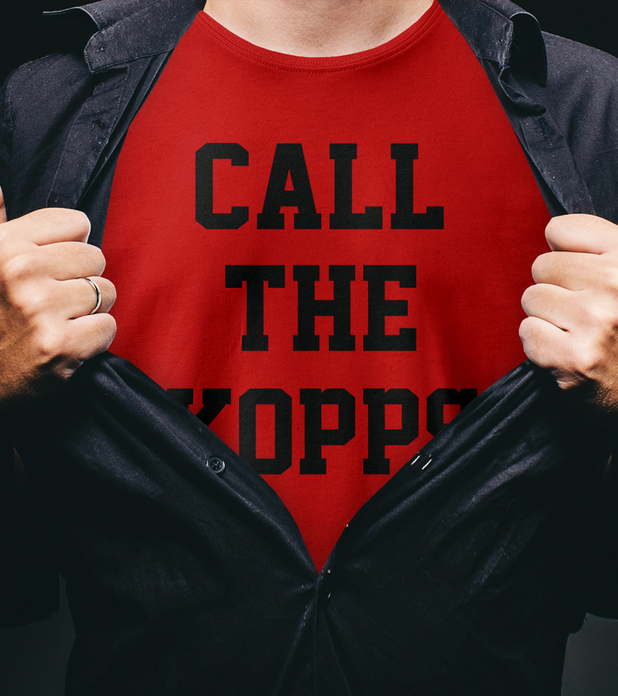 CALL THE KOPPS T-Shirt