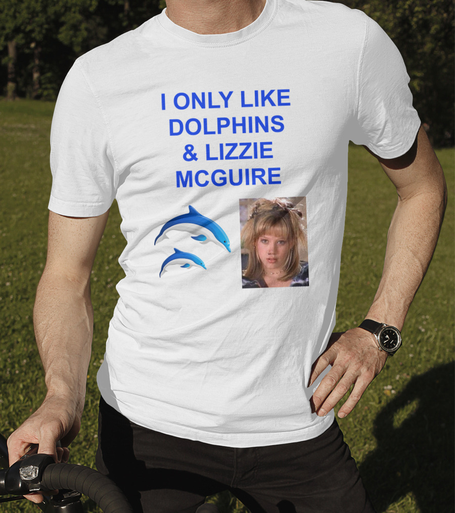 I ONLY Like Dolphins And Lizzie McGuire With Dolphins And Girl Image T-Shirt