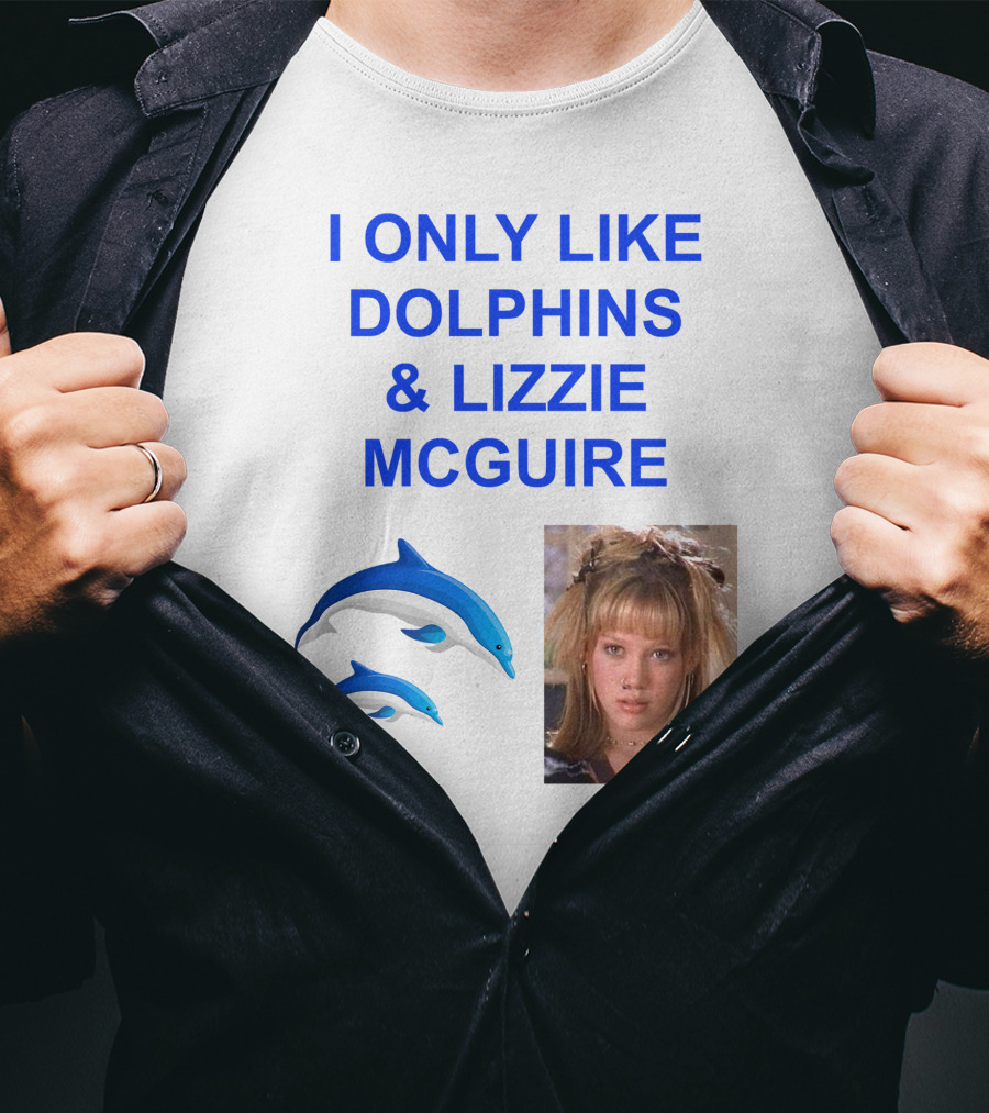 I ONLY Like Dolphins And Lizzie McGuire With Dolphins And Girl Image T-Shirt