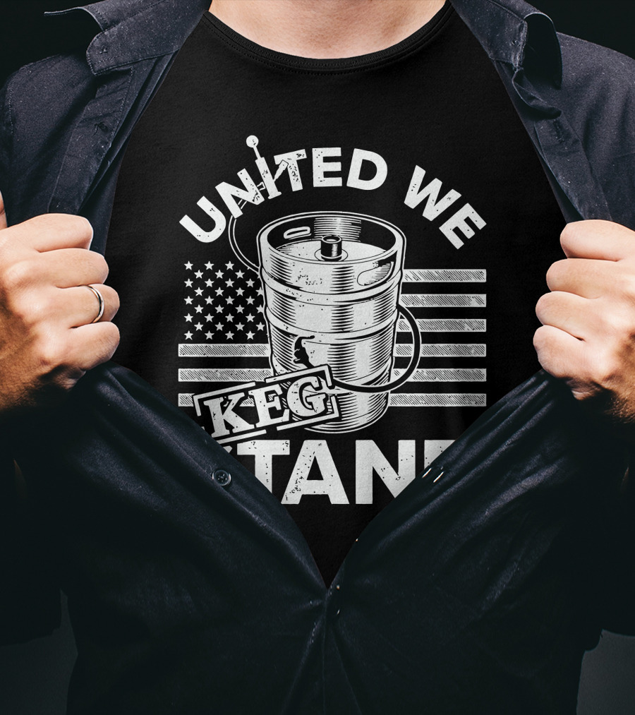 United We Keg Stand American Flag Keg Party T-Shirt