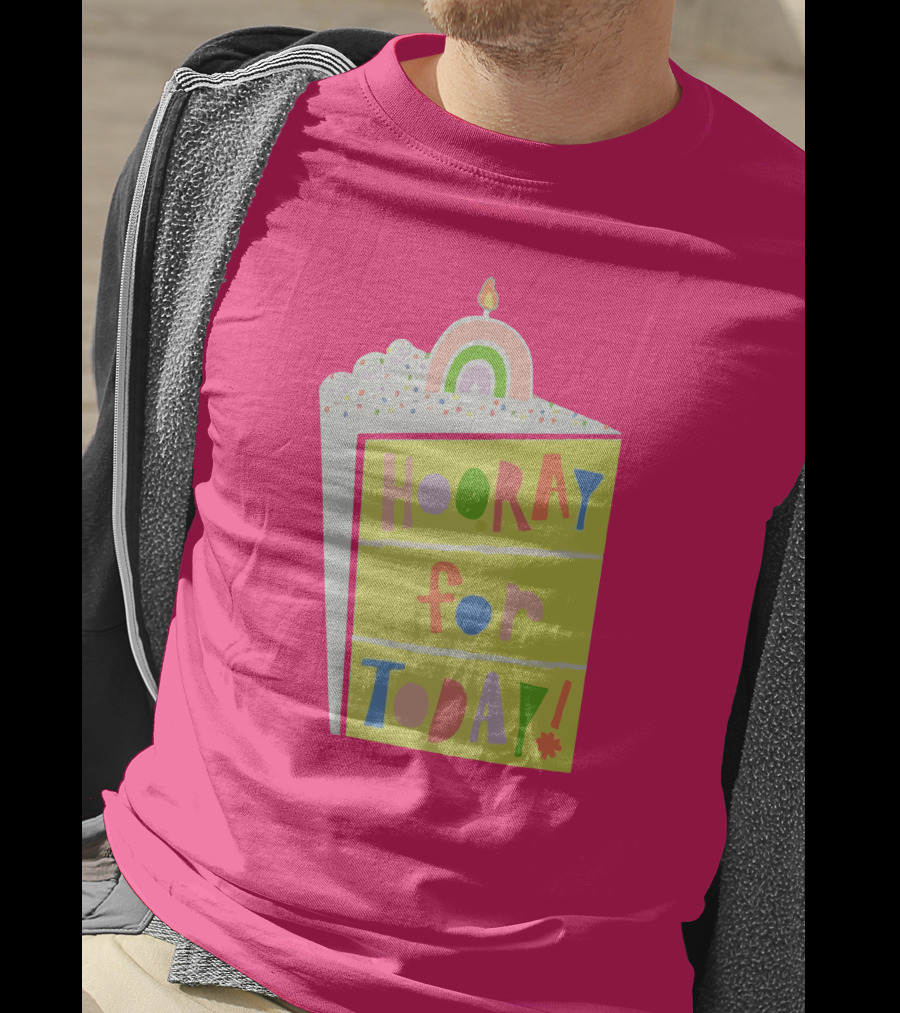 Hooray For Today Rainbow Cake T-Shirt