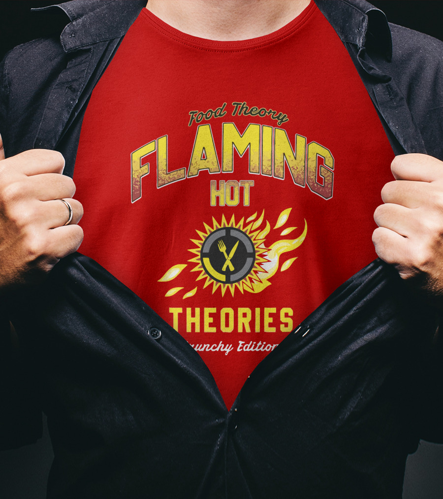 Food Theory Flaming Hot Theories Crunchy Edition T-Shirt