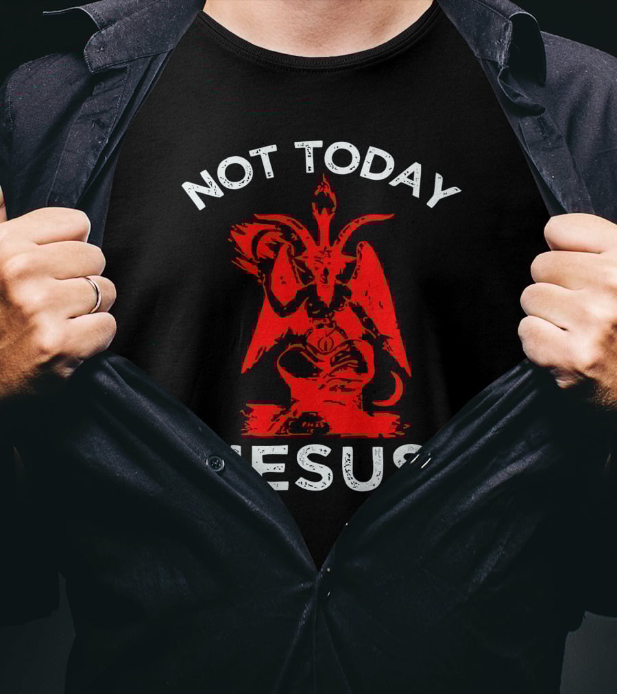Not Today Jesus Baphomet Satanic Goat T-Shirt