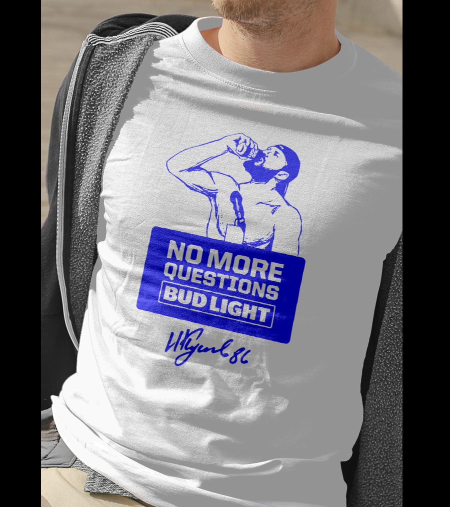 No More Questions Bud Light Signature Drinking Moment T-Shirt