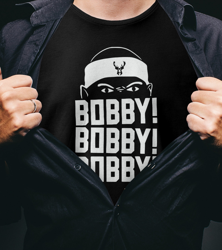 BOBBY BOBBY BOBBY Bobby Portis Milwaukee Bucks T-Shirt