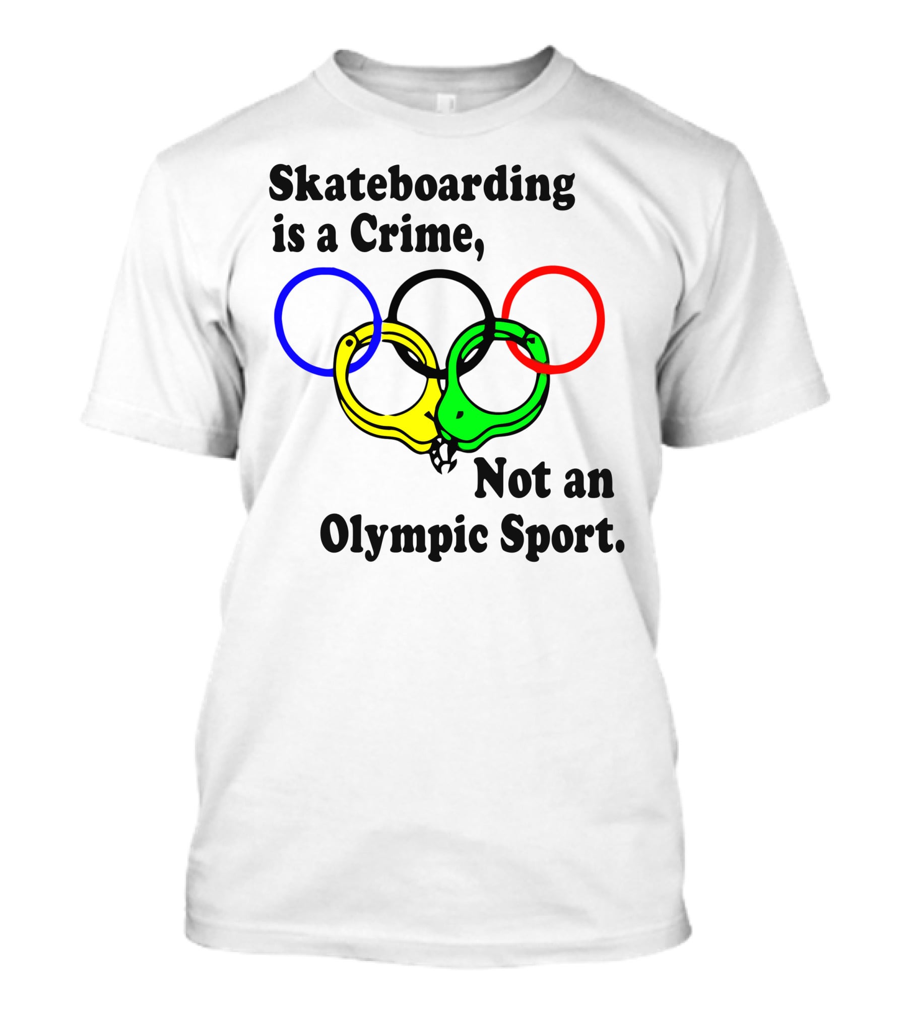 Skateboarding Is A Crime Not An Olympic Sport Handcuff Rings T-Shirt