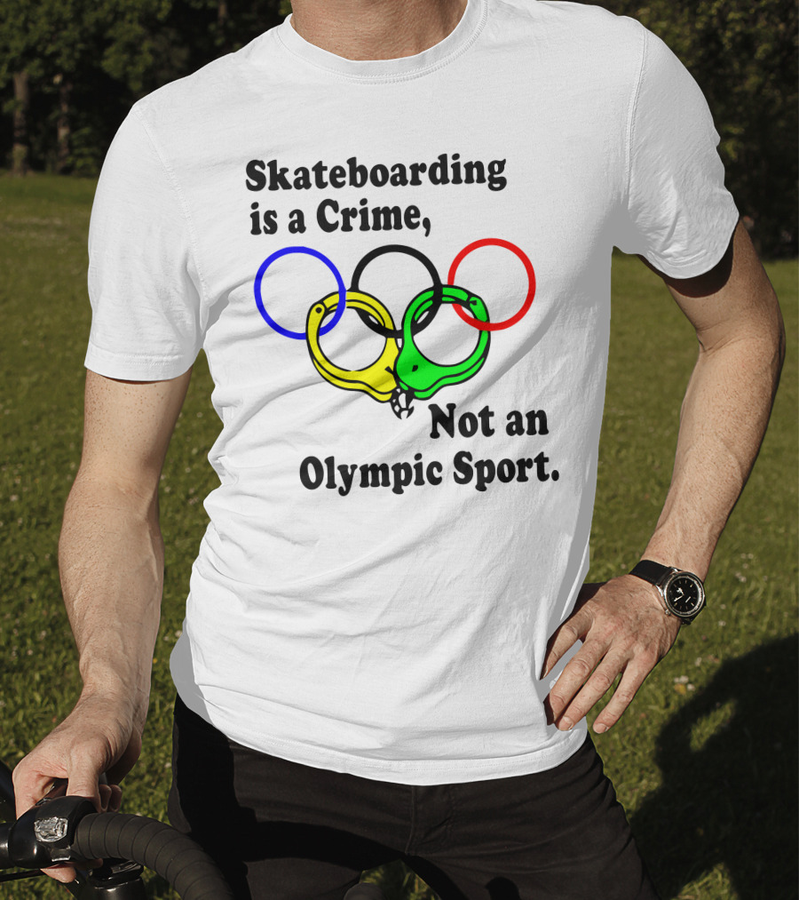 Skateboarding Is A Crime Not An Olympic Sport Handcuff Rings T-Shirt
