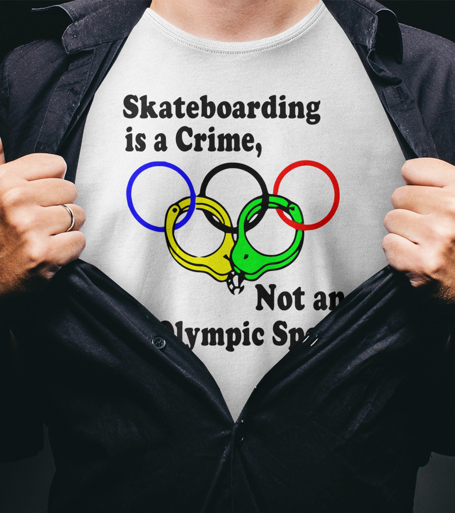 Skateboarding Is A Crime Not An Olympic Sport Handcuff Rings T-Shirt