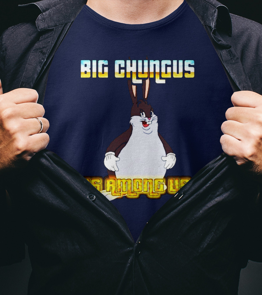 Big Chungus Among Us Meme Crossover T-Shirt