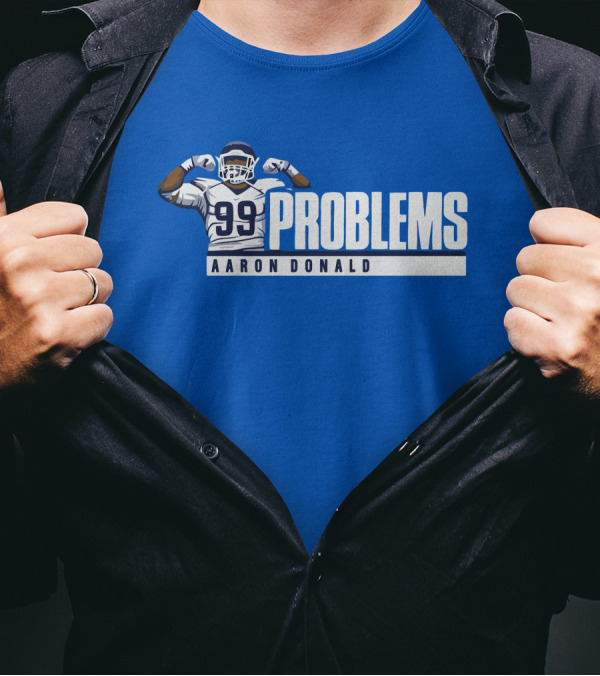 AARON DONALD 99 PROBLEMS T-Shirt