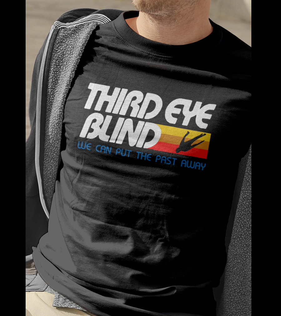 Third Eye Blind We Can Put The Past Away T-Shirt