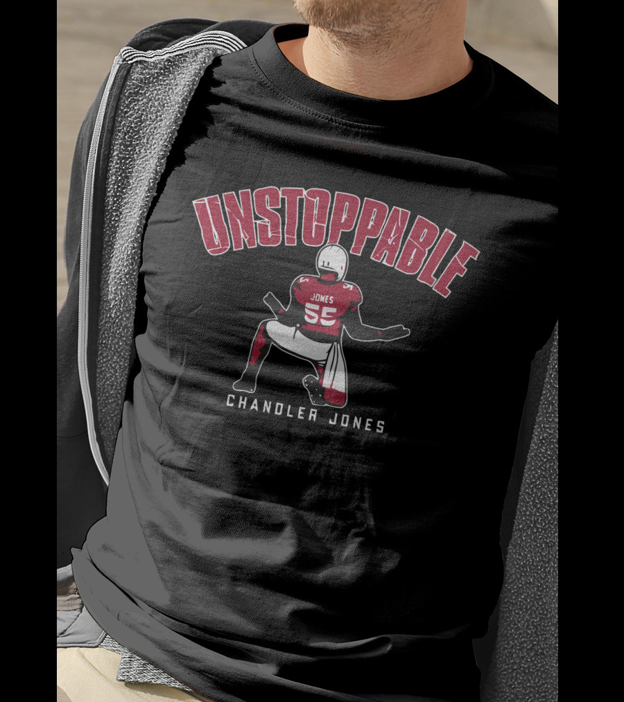 UNSTOPPABLE Chandler Jones 55 Football Player T-Shirt