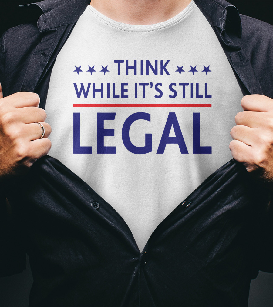 Rihanna Political Think While It's Still Legal T-Shirt