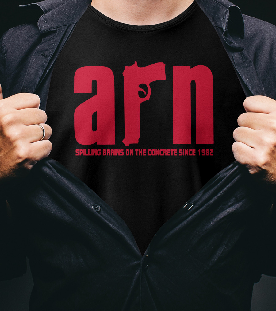 Arn Spilling Brains On The Concrete Since 1982 T-Shirt