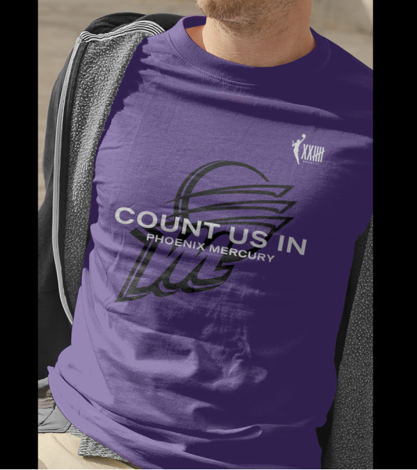 Count Us In Phoenix Mercury WNBA XXIII Logo Basketball T-Shirt