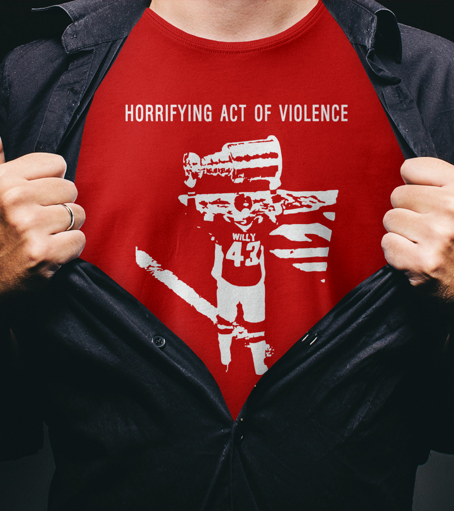 Horrifying Act Of Violence Willy 43 Trophy T-Shirt