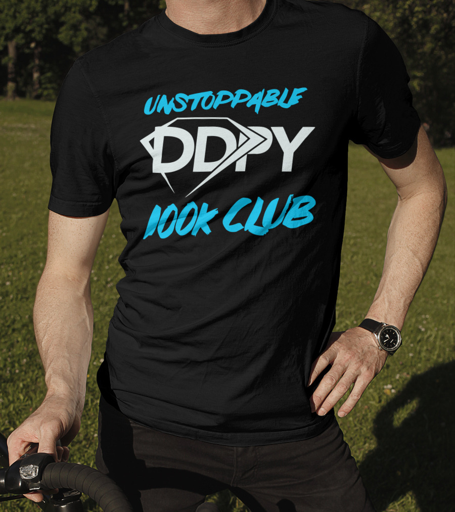 Unstoppable DDPY 100K Club Fitness Achievement T-Shirt