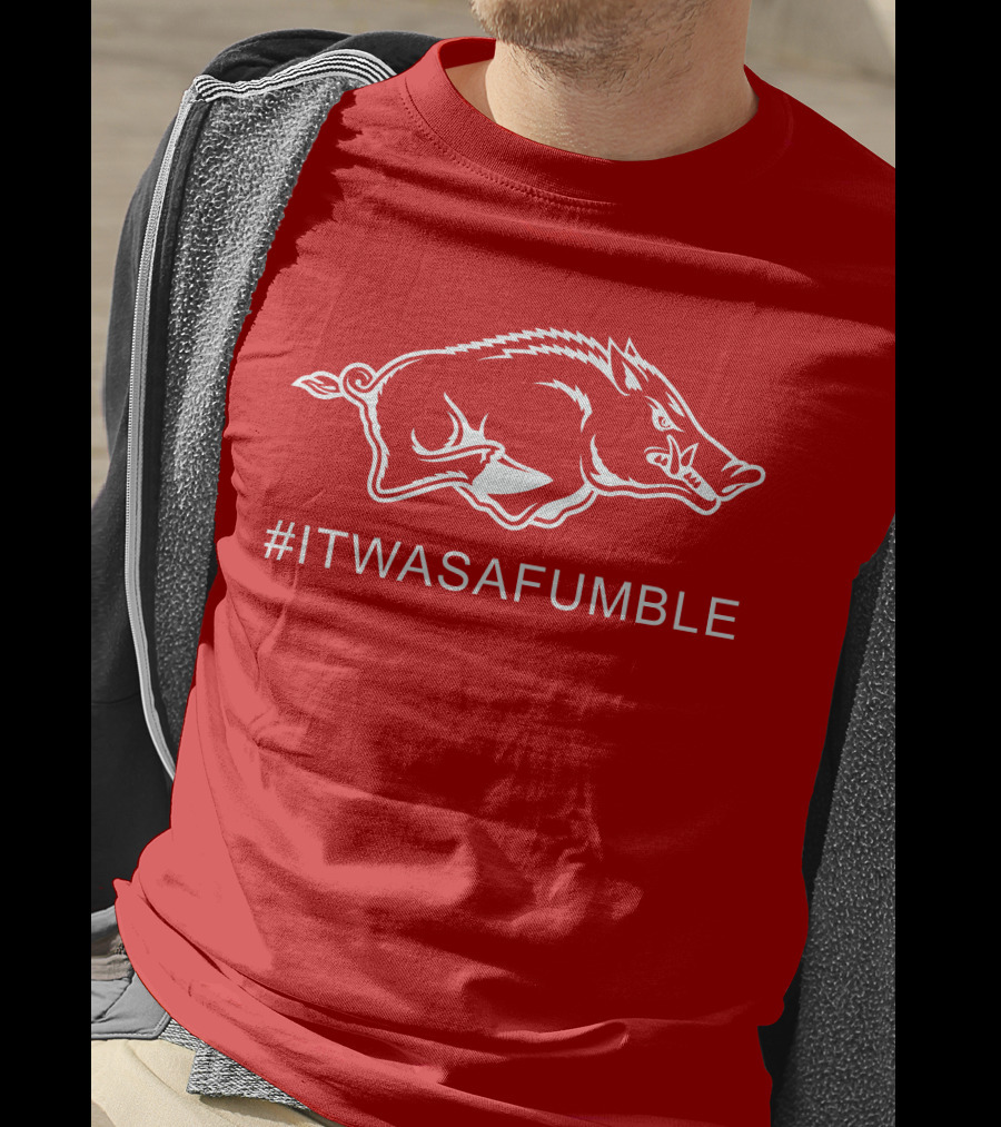 Arkansas Razorback #ItWasAFumble Sports Fan Hashtag T-Shirt