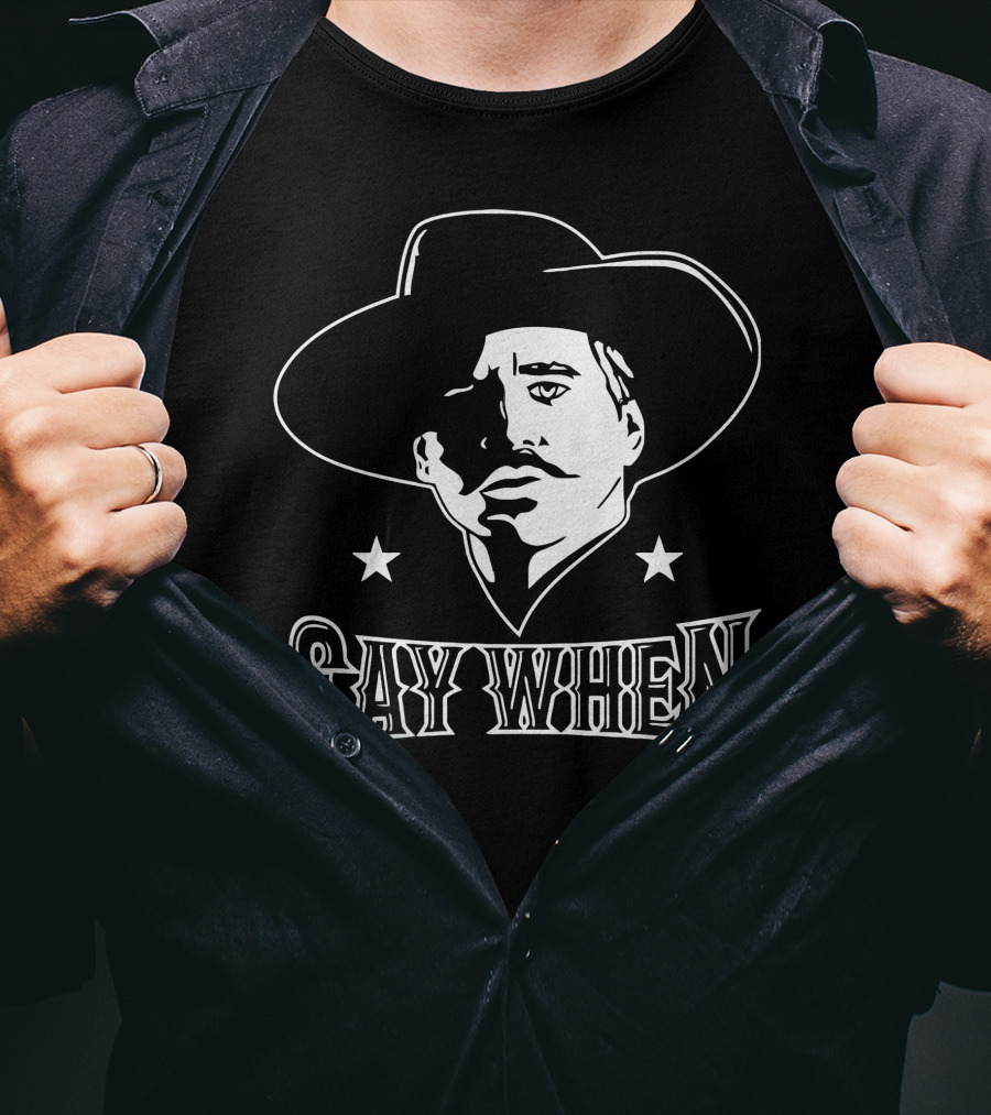Say When Cowboy Tribute Iconic Western Character T-Shirt