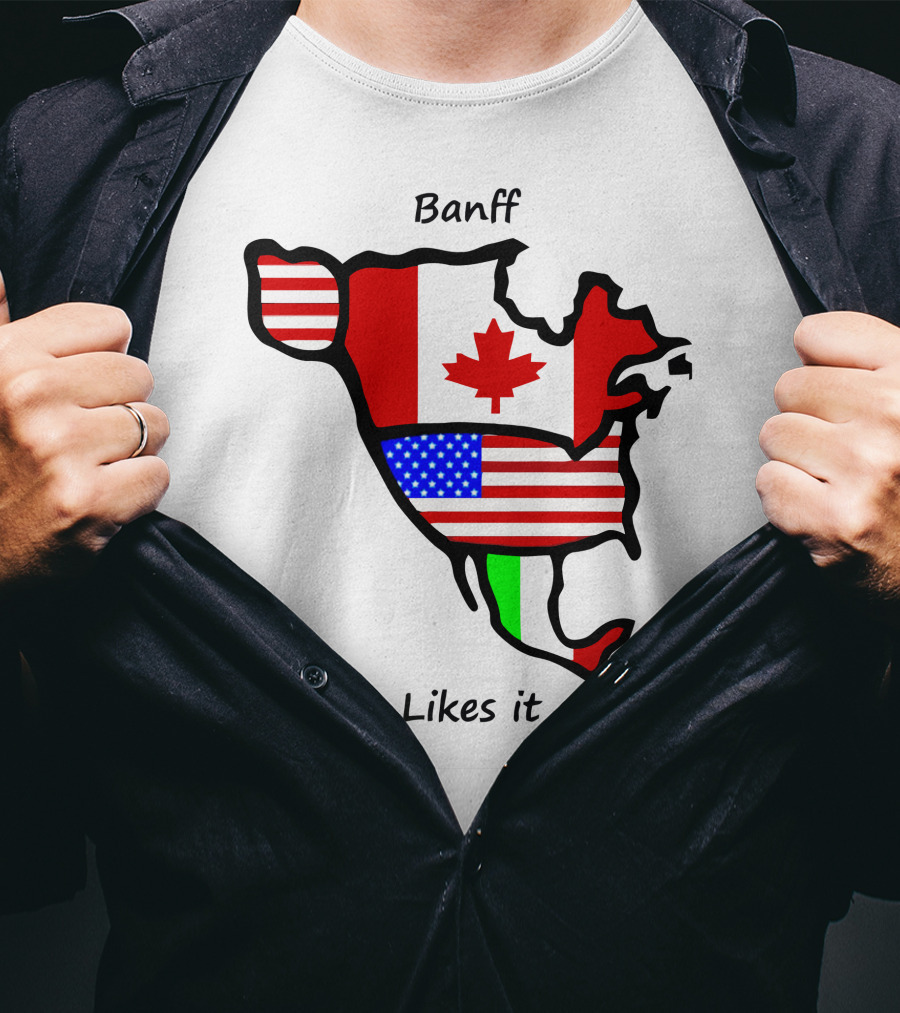 Banff Canada Likes It On Top North American Flags Map T-Shirt
