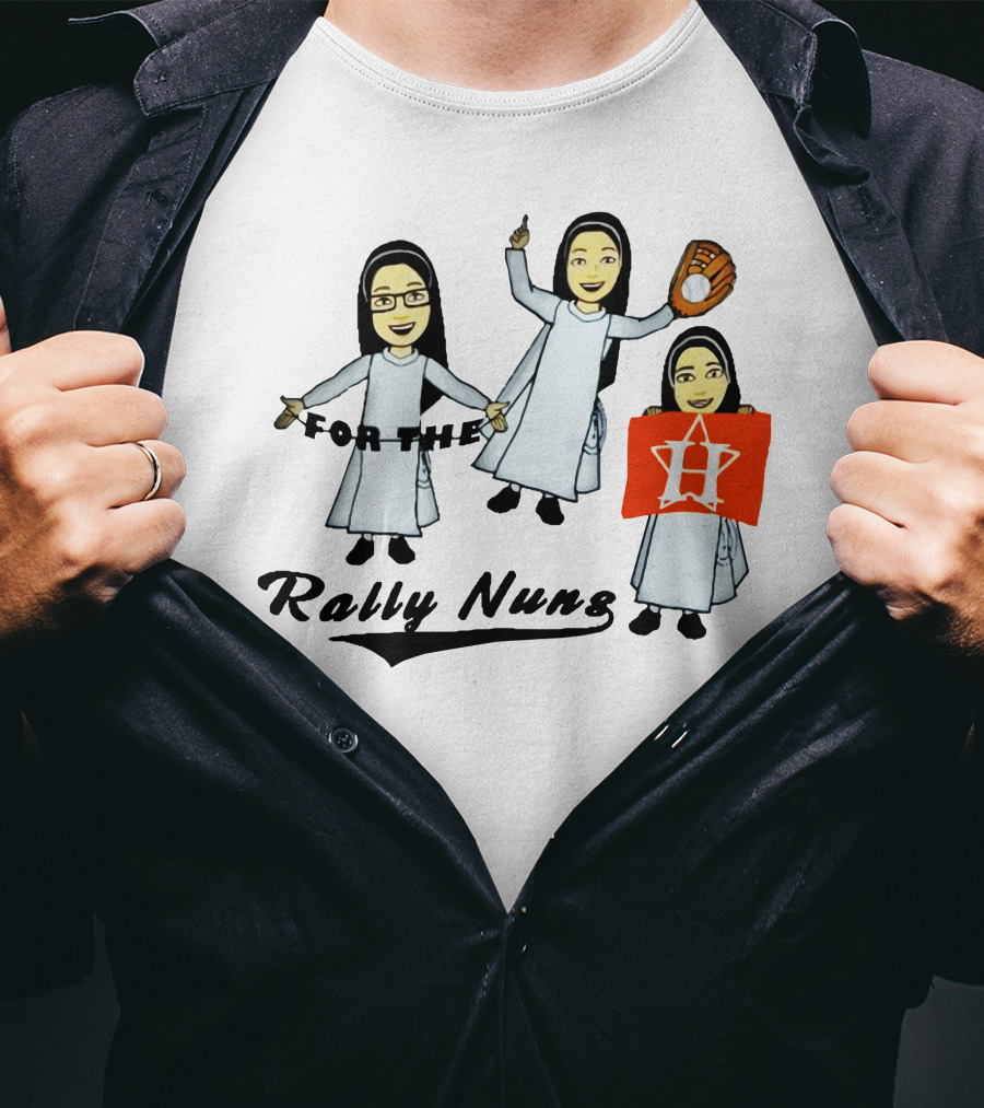 Rally Nuns For The Houston Astros Baseball Fan Spirit T-Shirt