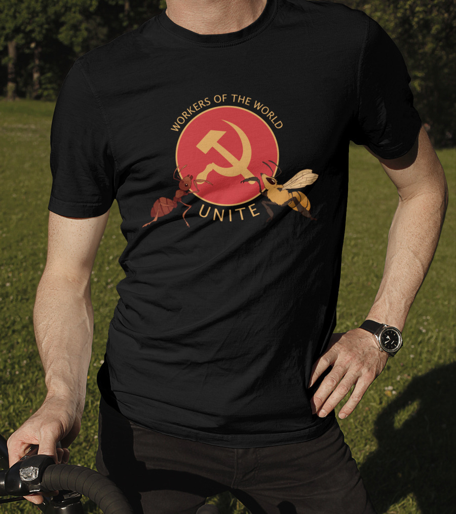 Workers Of The World Unite Ant And Bee Hammer And Sickle T-Shirt