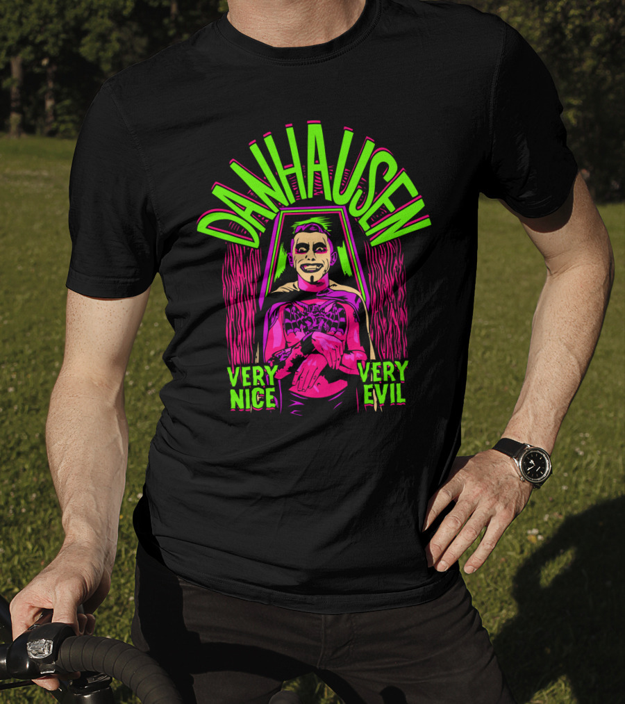 Danhausen Very Nice Very Evil By The Spooky King T-Shirt