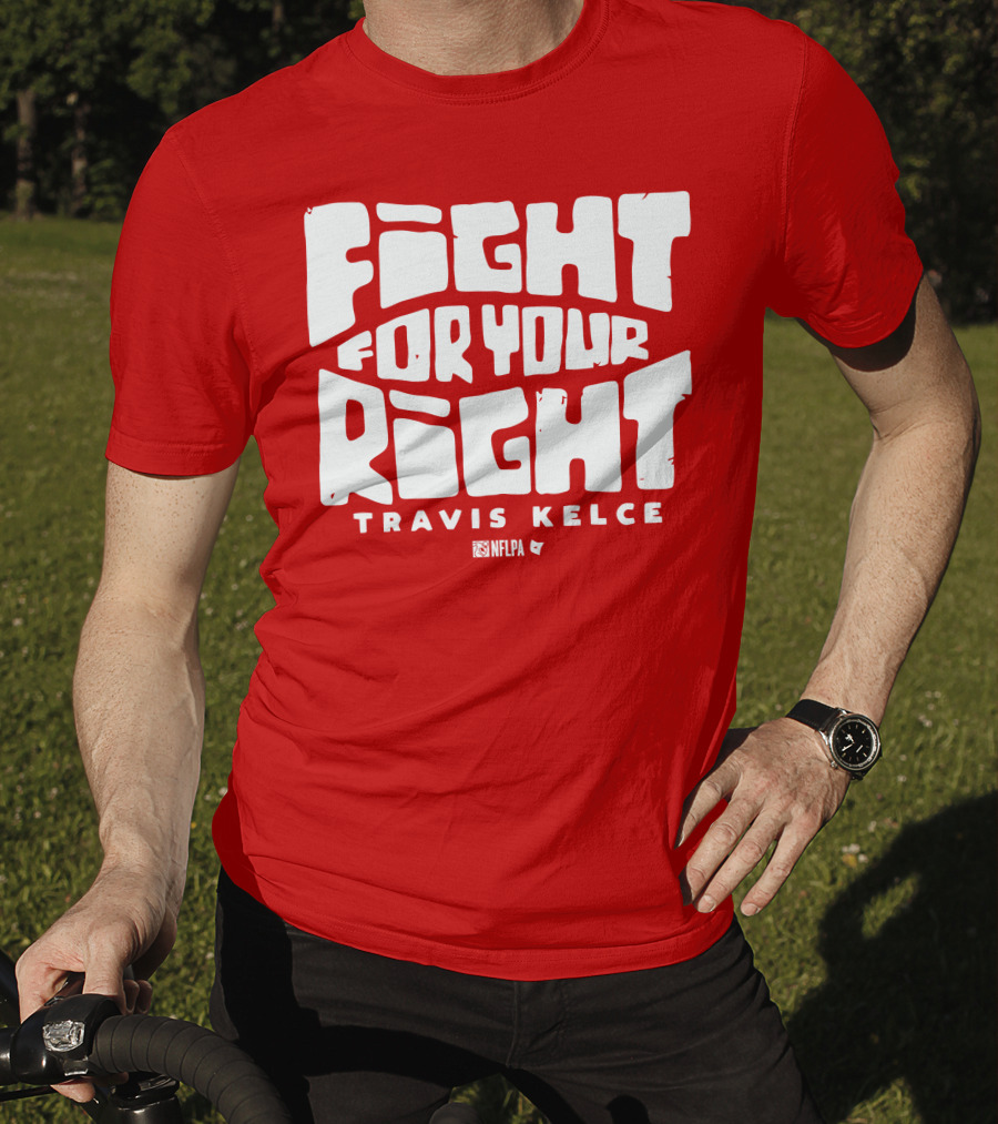 Fight For Your Right Travis Kelce NFLPA T-Shirt