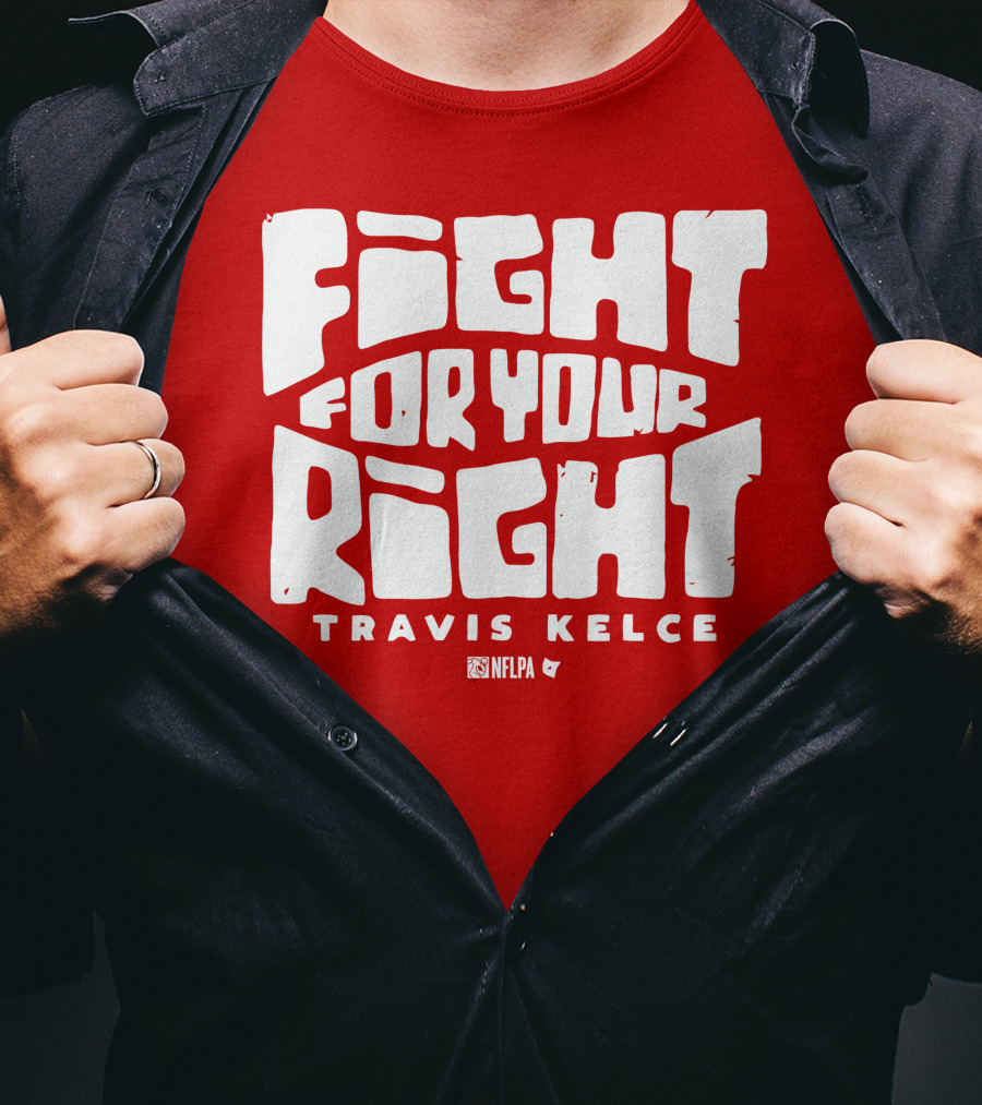 Fight For Your Right Travis Kelce NFLPA T-Shirt