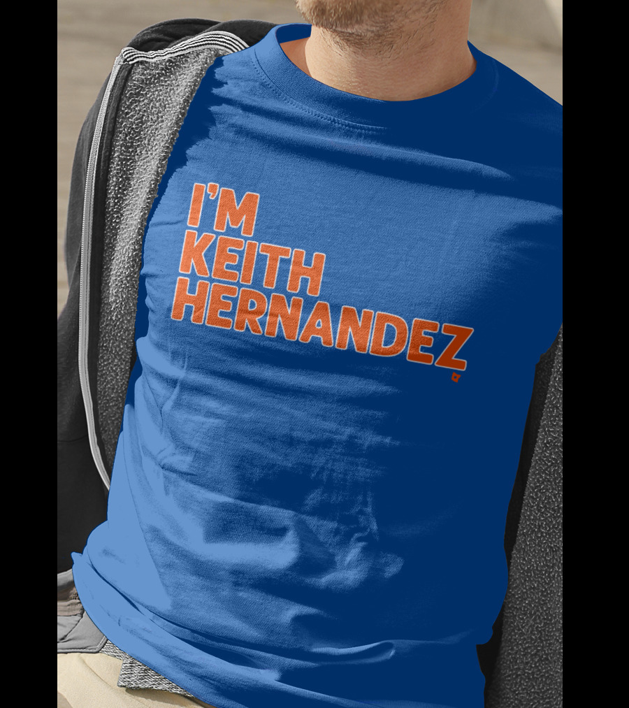 I'm Keith Hernandez Quote Blue Orange Text T-Shirt