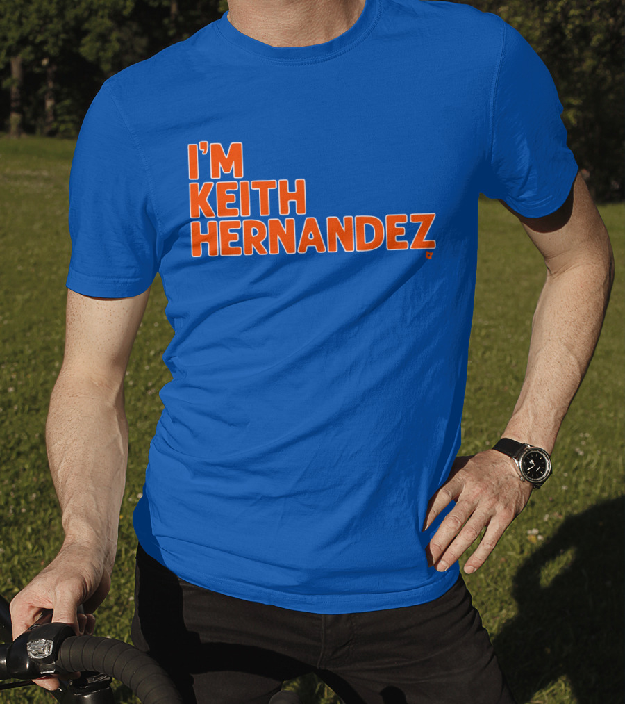 I'm Keith Hernandez Quote Blue Orange Text T-Shirt