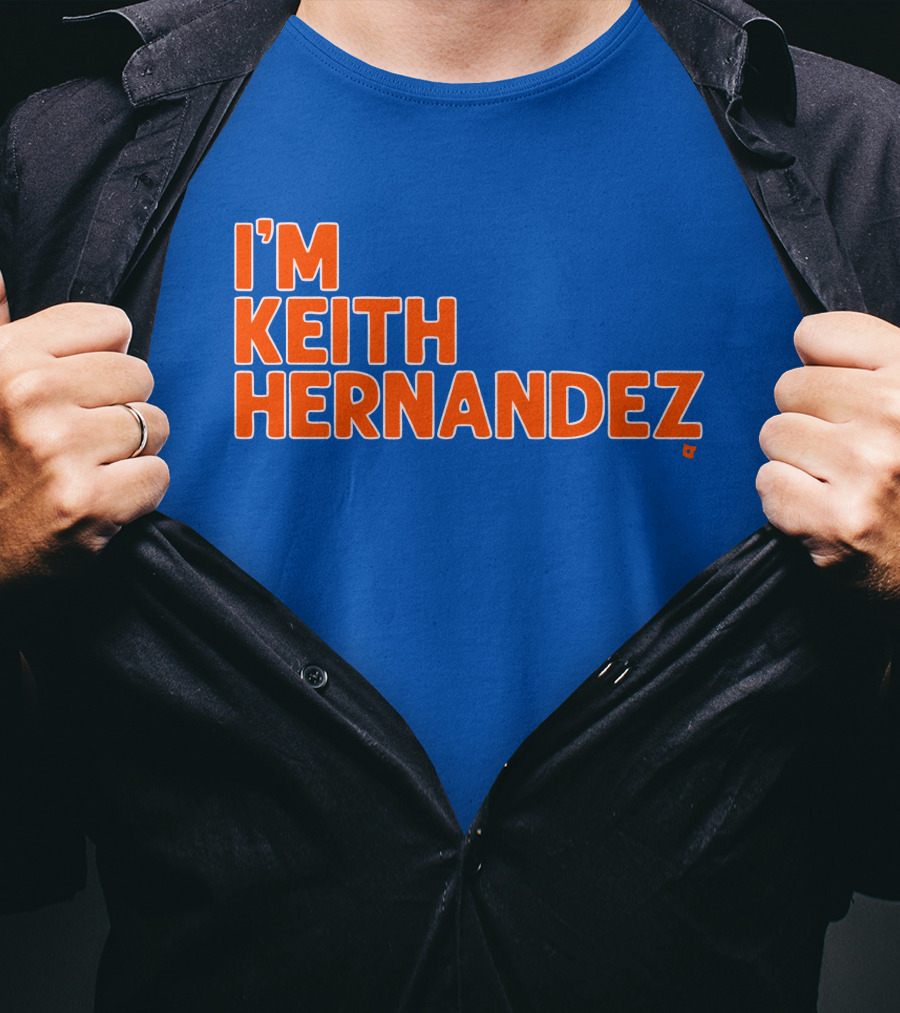 I'm Keith Hernandez Quote Blue Orange Text T-Shirt