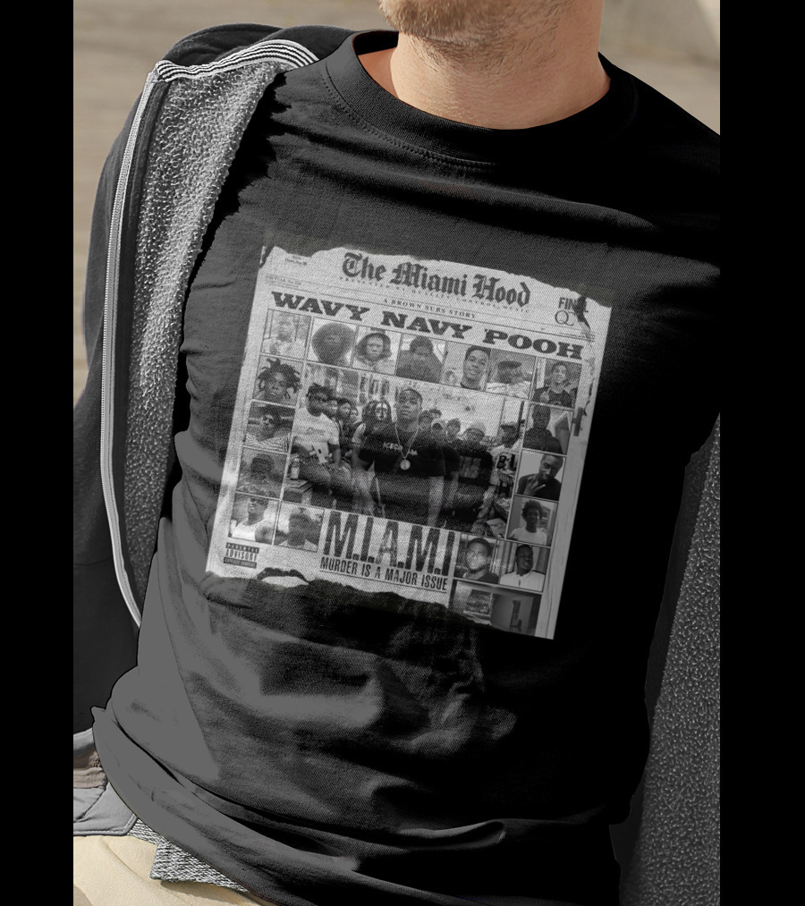 The Miami Hood Wavy Navy Pooh M.I.A.M.I. Murder Is A Major Issue T-Shirt