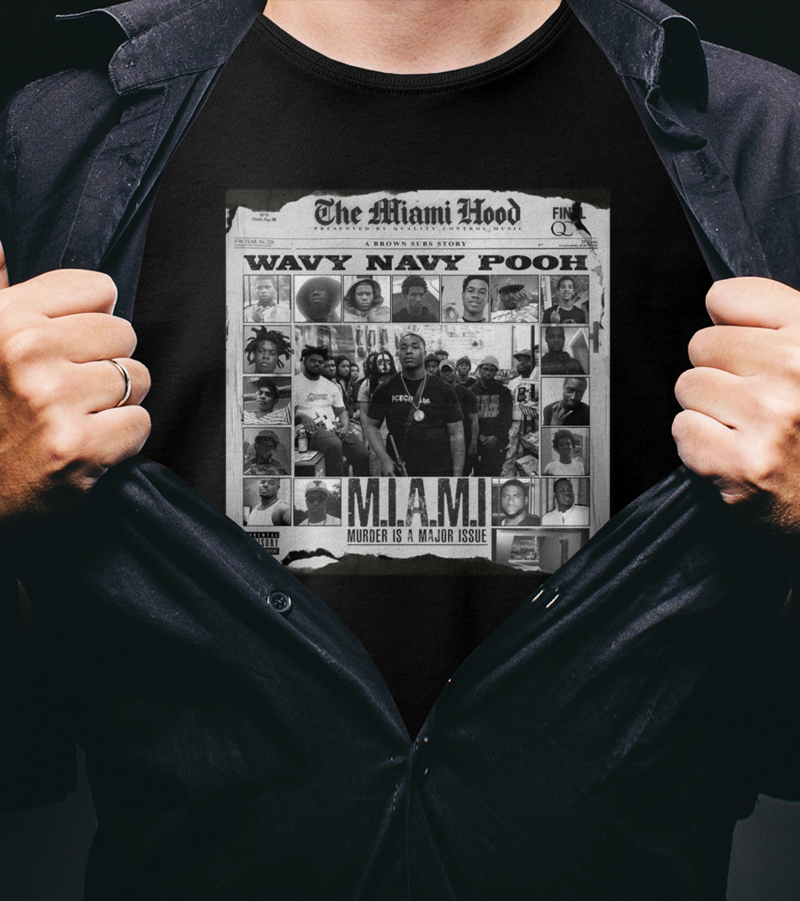 The Miami Hood Wavy Navy Pooh M.I.A.M.I. Murder Is A Major Issue T-Shirt