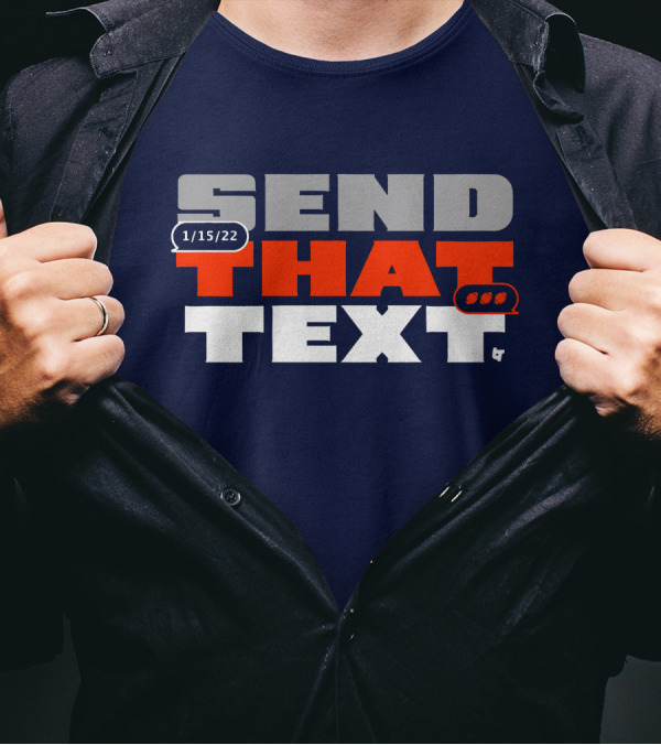 Cincinnati Send That Text 1/15/22 T-Shirt