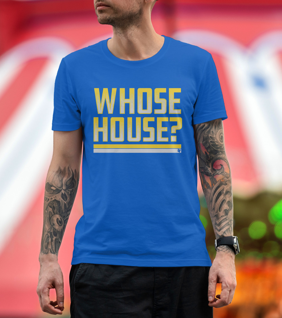 Los Angeles Whose House? Bold Blue and Gold Fan Chant T-Shirt