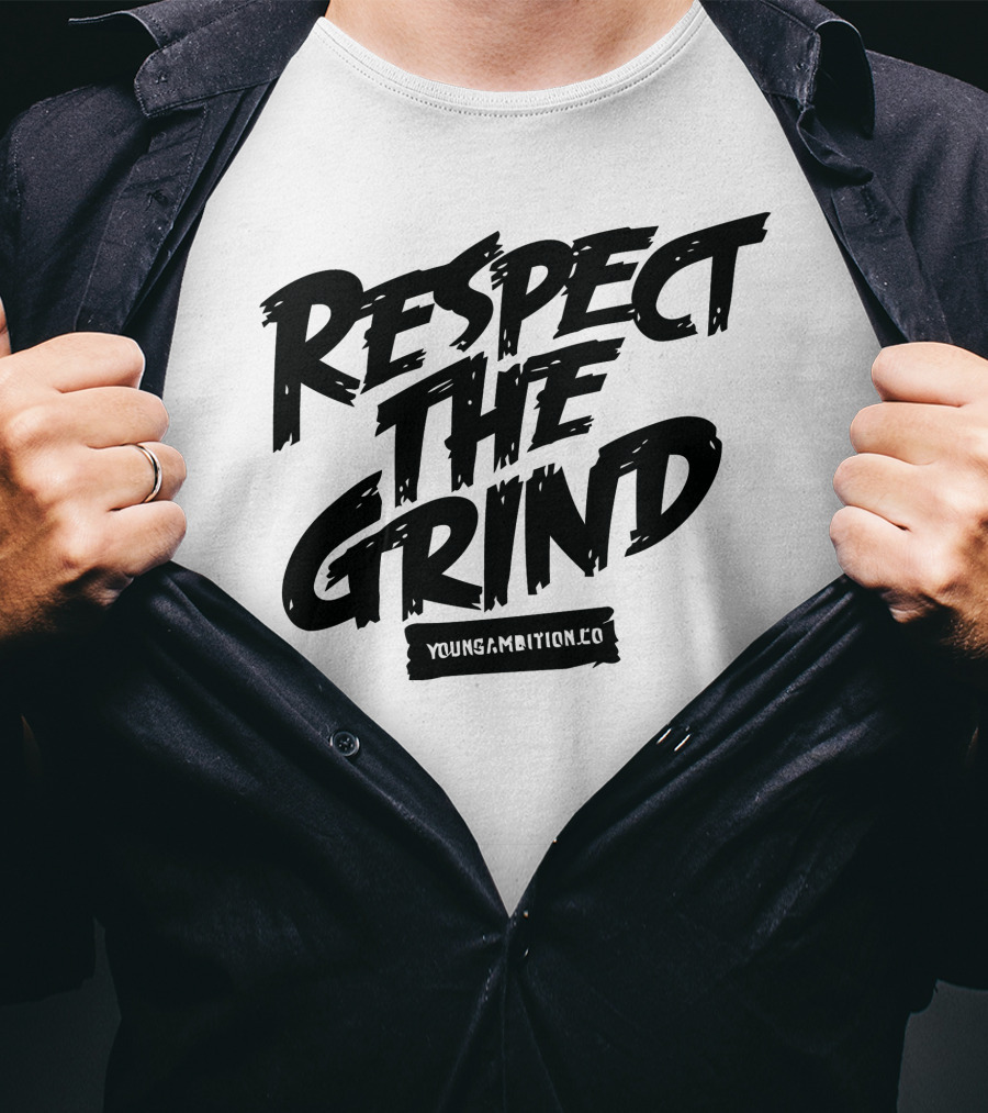 Respect The Grind YoungAmbition.co T-Shirt