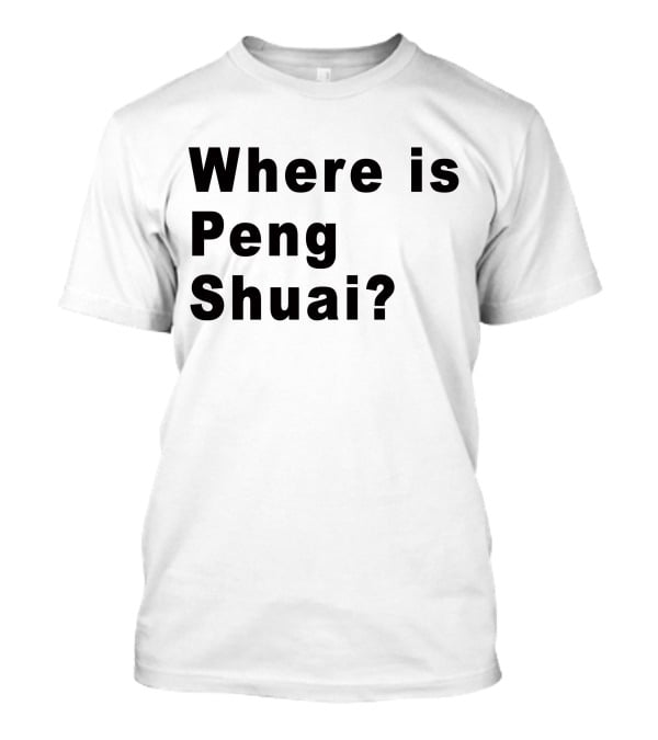 Where Is Peng Shuai Question T-Shirt