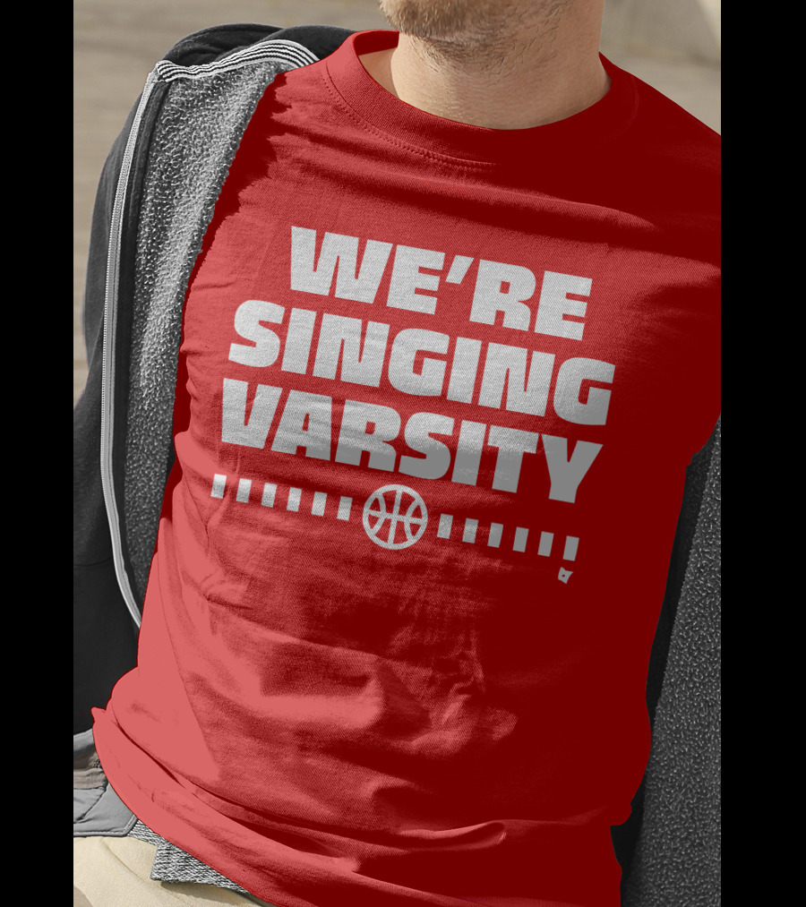 WE'RE SINGING VARSITY BASKETBALL тепричинке T-Shirt